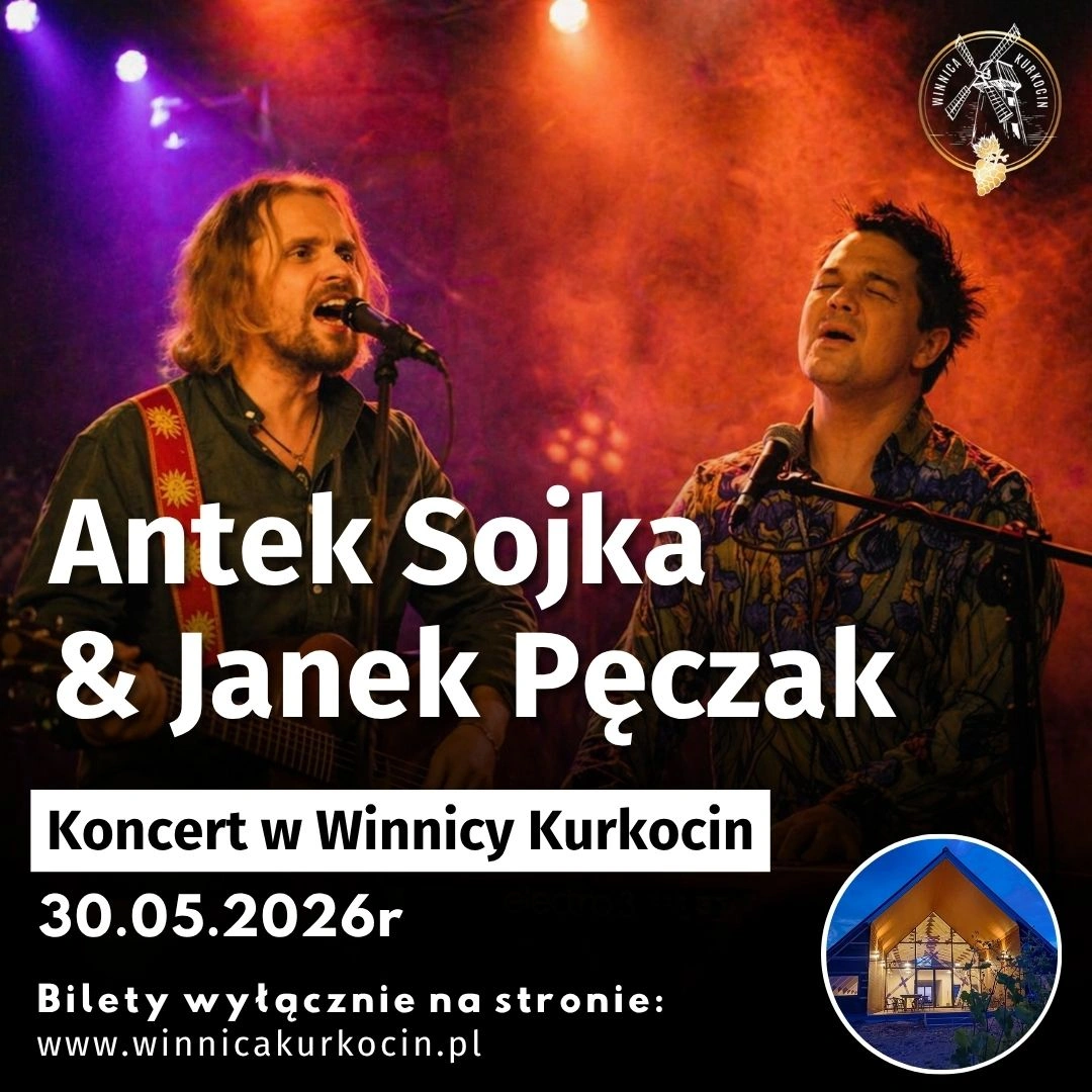 Antek Sojka & Janek Pęczak w Winnicy Kurkocin 30.05.2026r.